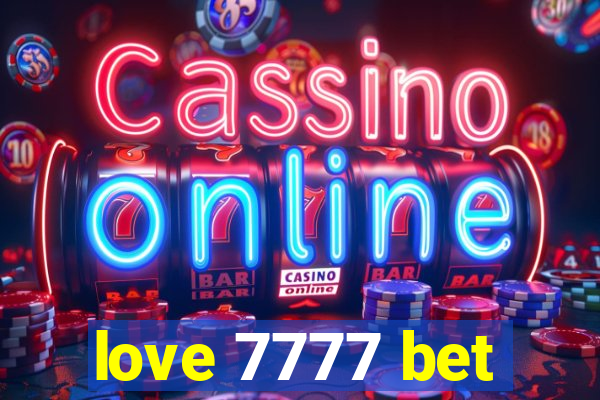 love 7777 bet